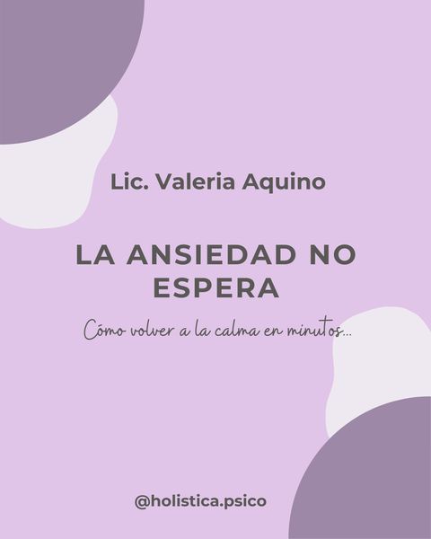 La ansiedad no espera. Cómo volver a la calma en minutos.