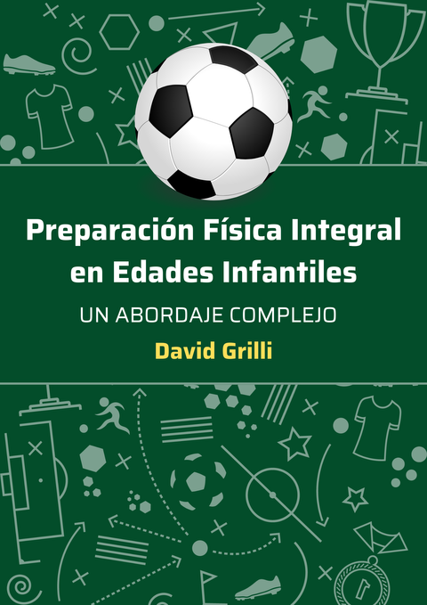 Preparación Física Integral en Edades Infantiles: Un Abordaje Complejo – Profesor David Grilli 