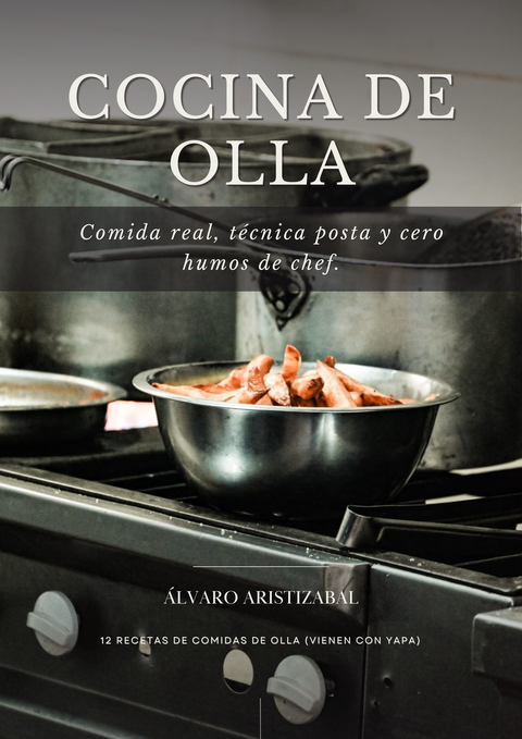 Cocina de Olla - Comida real, técnica posta y cero humos de chef