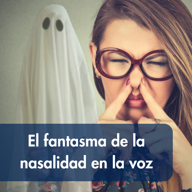 El fantasma de la nasalidad en la voz