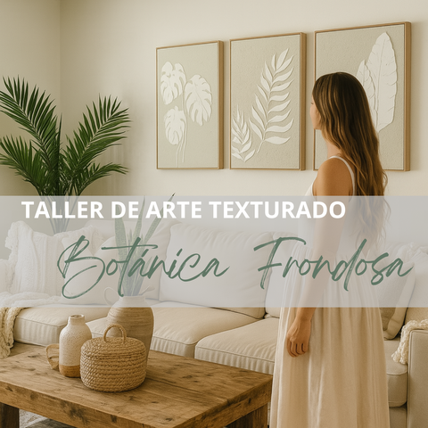 TRÍPTICO BOTÁNICA FRONDOSA taller de arte texturado