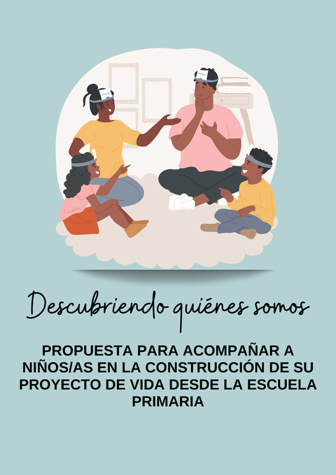 Descubriendo quiénes somos. Proyecto de Vida (primaria).