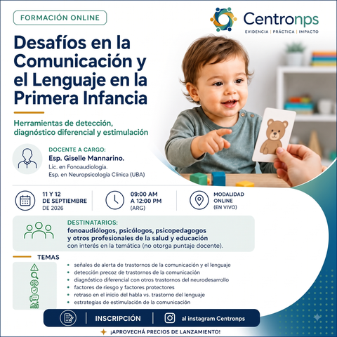 Desafíos en la Comunicación y el Lenguaje en la Primera Infancia: Herramientas de Detección, diagnóstico diferencial y estimulación desde la evidencia