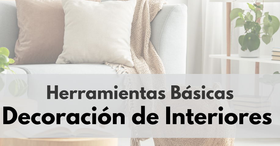 CURSO DE DISEÑO DE INTERIORES - NIVEL BÁSICO