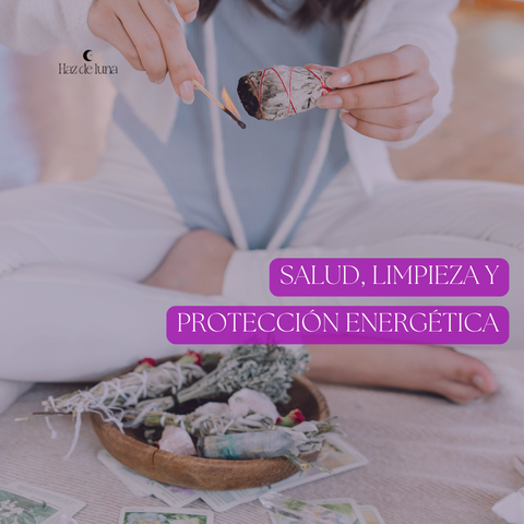 SALUD, LIMPIEZA Y PROTECCIÓN ENERGÉTICA