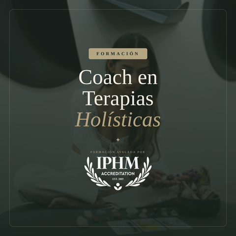 Coach en Terapias Holísticas · Formación Certificada (Comisión Septiembre 2026)