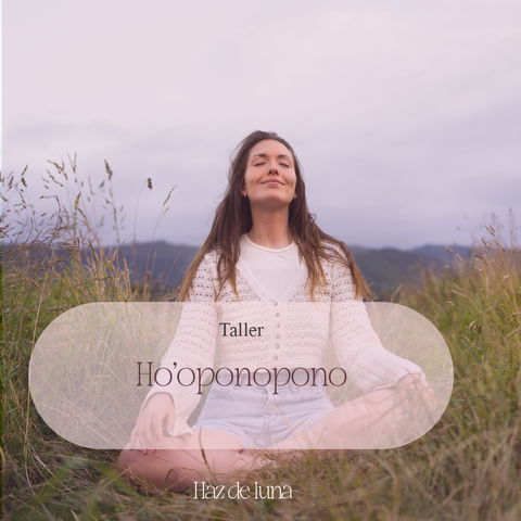 TALLER DE HOʻOPONOPONO 