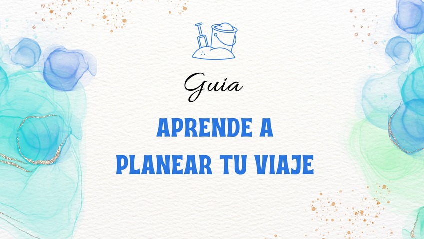 Aprende a planear tu viaje