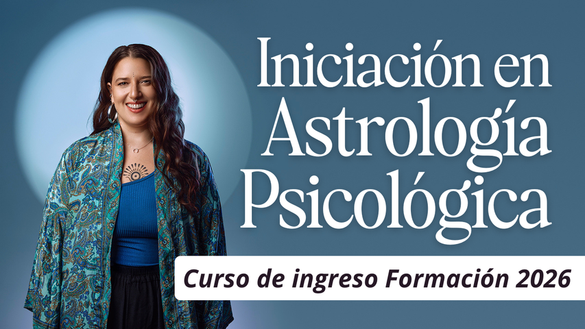 Iniciación en Astrología Psicológica -Curso de ingreso Formación 2026-