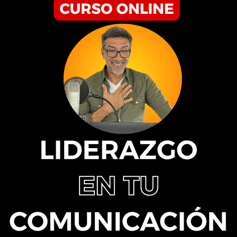 LIDERAZGO EN TU COMUNICACIÓN