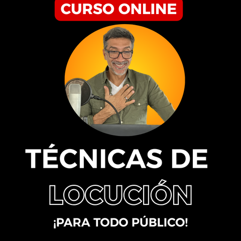 TÉCNICAS DE LOCUCIÓN PARA TODO PÚBLICO 