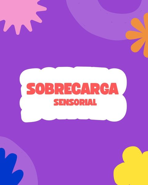 GUIA SOBRECARGA SENSORIAL