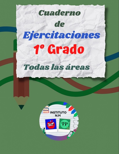 Cuadernillo 1º Grado – Lengua, Matemáticas, Sociales y Naturales  : Actividades imprimibles y claras para reforzar en casa. Ideal para acompañar el aprendizaje en todas las áreas.