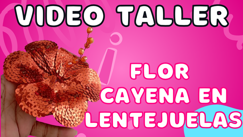 Taller Flor Cayena en Lentejuelas