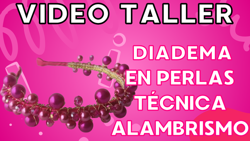 Taller Diadema en Perlas Técnica Alambrismo