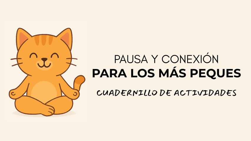 Cuadernillo de Actividades | Pausa y Conexión para los más peques