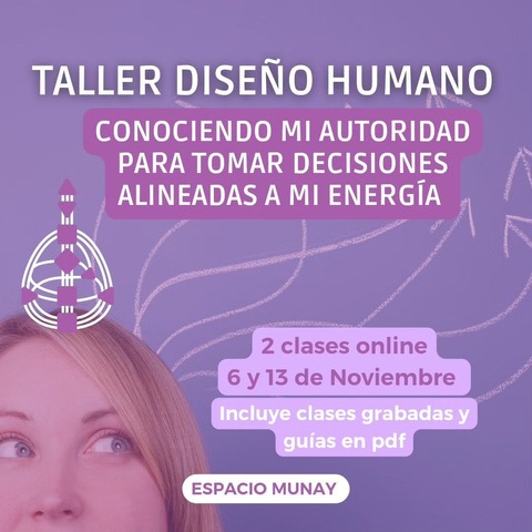 Taller: Decisiones alineadas segun tu Autoridad en Diseño Humano