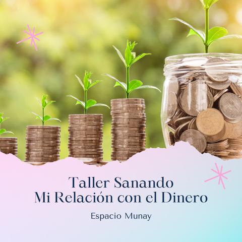 Sanando mi relacion con el Dinero