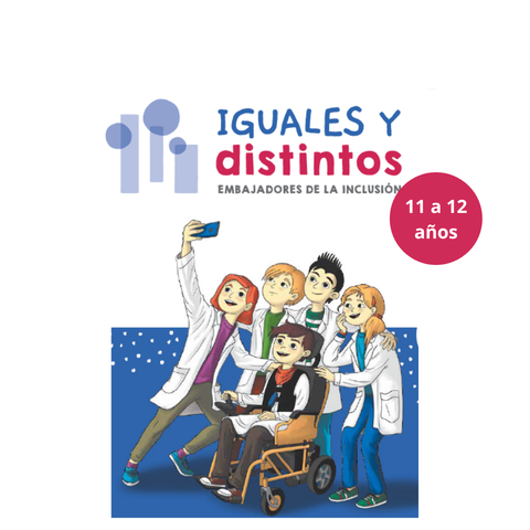 Iguales y distintos: Embajadores en la inclusión - libro 6to grado - (11 a 12 años)