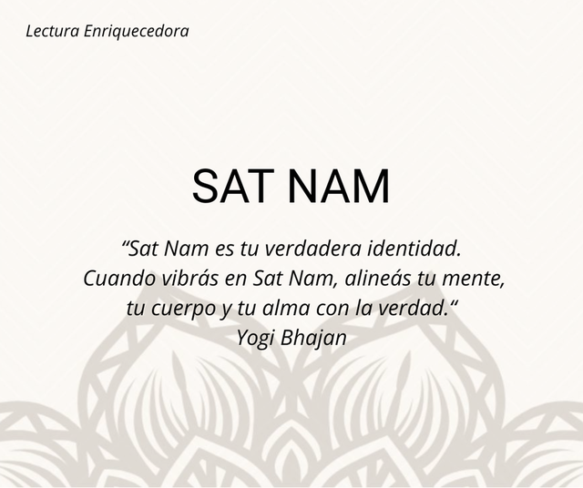 SAT NAM: inclinarse ante la verdad de lo que somos