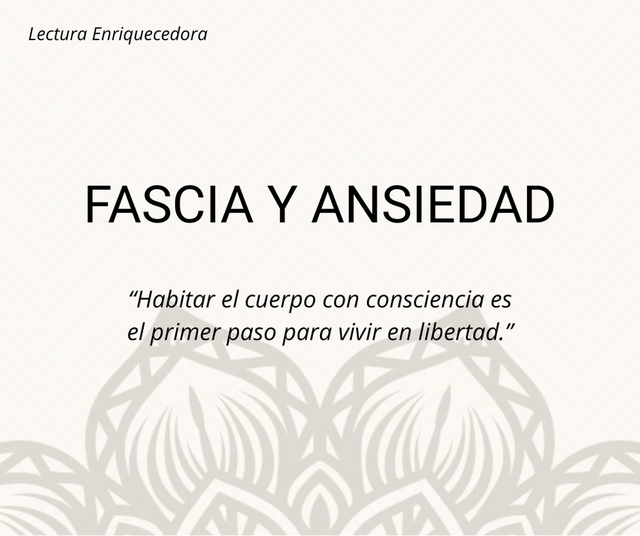 FASCIA Y ANSIEDAD - El cuerpo recuerda lo que la mente intenta olvidar