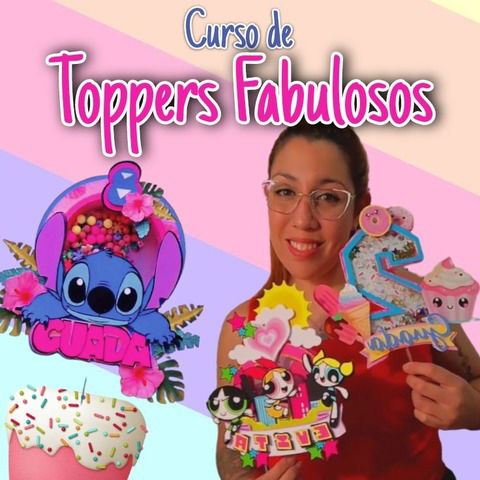 Curso Creativo: TOPPERS FABULOSOS