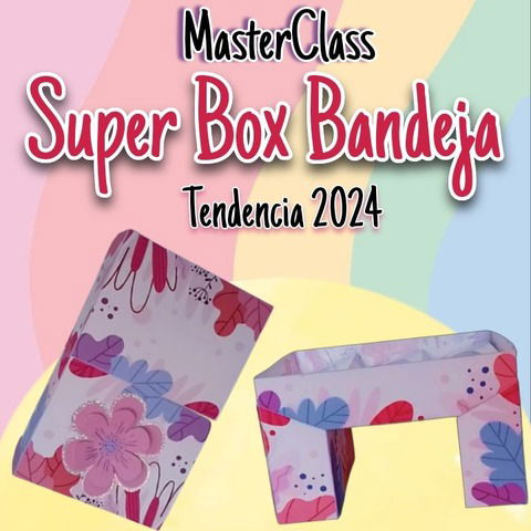 MásterClass: Súper Box Bandeja - Tendencia 2024