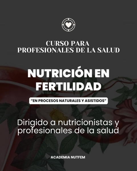 CURSO:Nutrición en Fertilidad Natural y Asistida