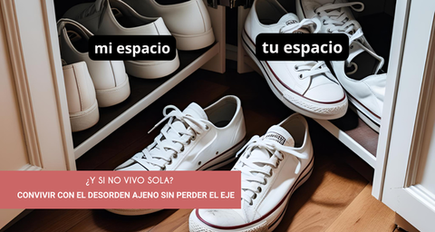 ¿Y si no vivo sola? Convivir con el desorden ajeno sin perder el eje