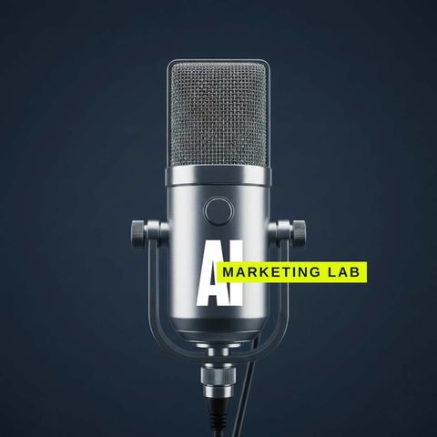 AI Marketing Lab: podcast de inteligencia artificial aplicada al marketing digital