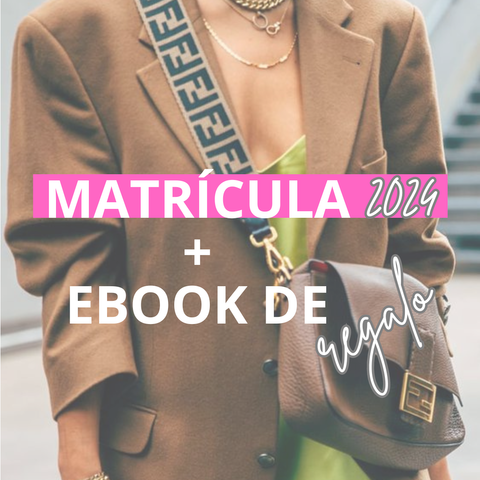 MATRÍCULA 2024 + EBOOK FASHIONISTA DE REGALO 