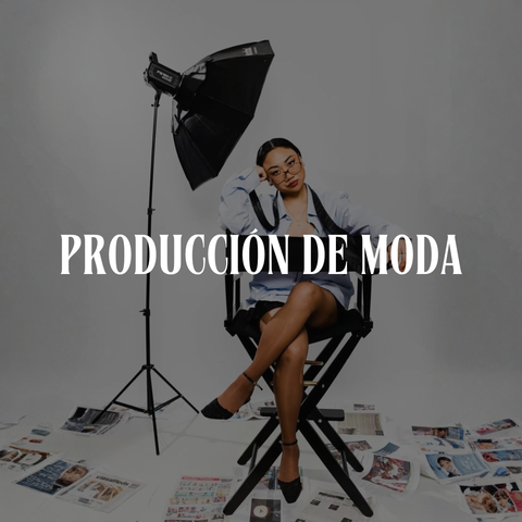 PRODUCCIÓN DE MODA