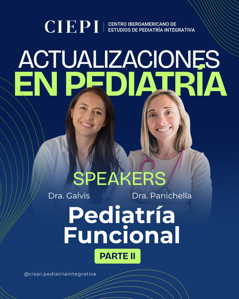 Actualizaciones en Pediatría - PEDIATRÍA FUNCIONAL II: Pensamiento funcional en acción, transformando la consulta pediátrica