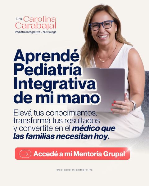 Mentoría en Pediatría Integrativa con la Dra. Carolina Carabajal