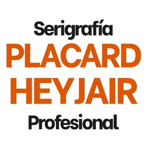 SERIGRAFÍA PROFESIONAL PLACARD X HEYJAIR