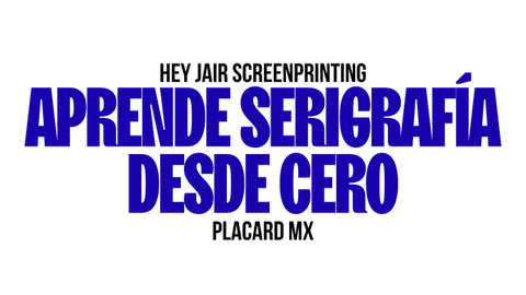APRENDE SERIGRAFÍA DESDE CERO Y DESDE TU CASA CON HEY JAIR
