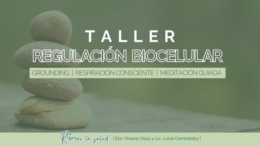 Regulación Biocelular: Grounding, Respiración Consciente y Meditación Guiada
