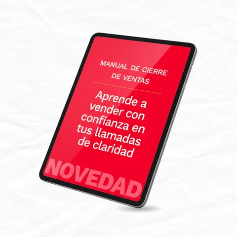 Manual de cierre de ventas: Aprende a vender con confianza en tus llamadas de claridad