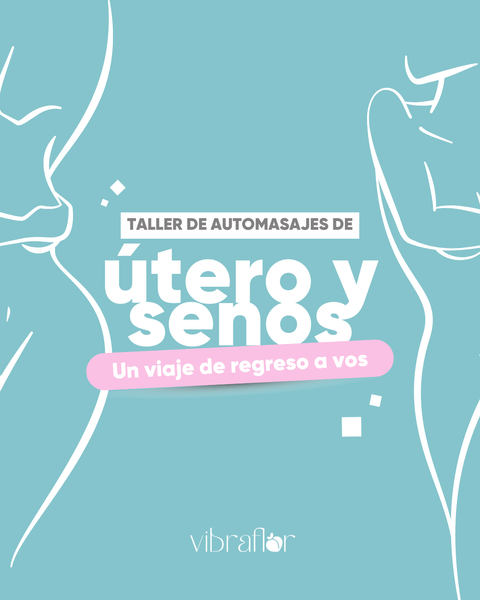 Un viaje de regreso a vos - Automasajes de útero y senos