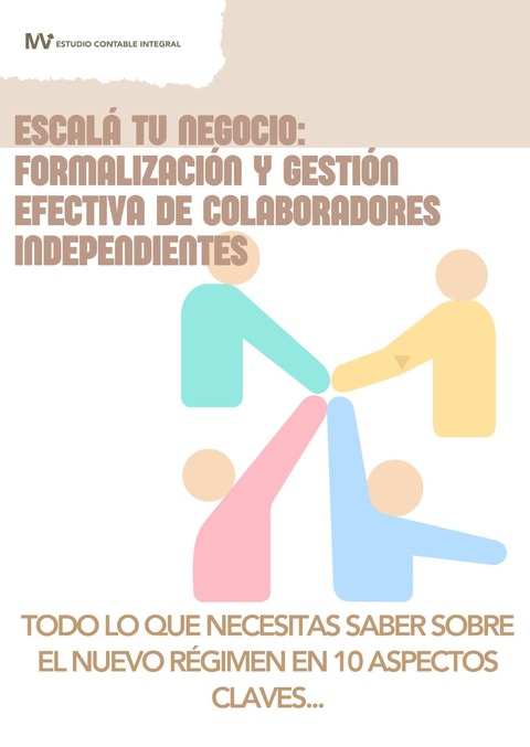 Escalá tu negocio: Formalización y gestión efectiva de colaboradores independientes.