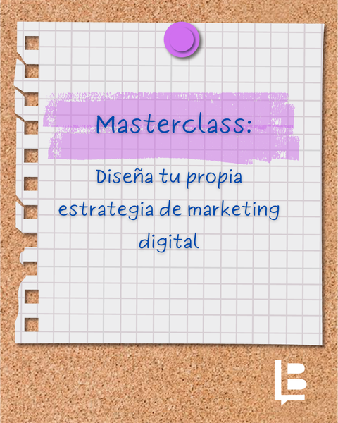 Masterclass: Diseña tu propia estrategia de marketing online