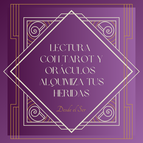 Lectura con Tarot y Oráculos Alquimiza tus Heridas