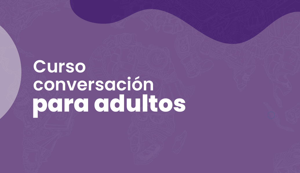 cursos en ingles, cursos para adultos, actualizacion de idioma ingles, adultos, ingles para adultos, curso anual, conversaciones en ingles