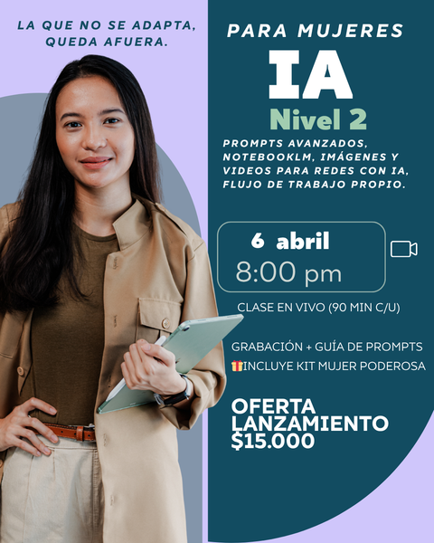 IA PARA MUJERES - Pack Completo (Nivel 1 + Nivel 2) Precio: $30.000