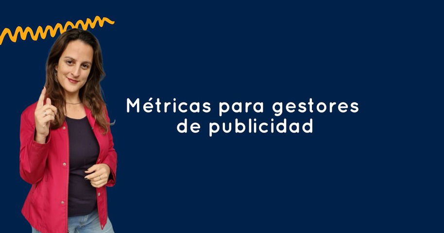 Métricas para gestores de publicidad