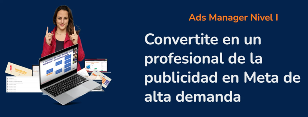 Programa Ads Manager Nivel I - especialista en Meta Ads - E2