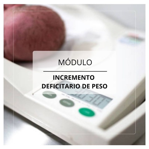 Módulo: Incremento deficitario de peso