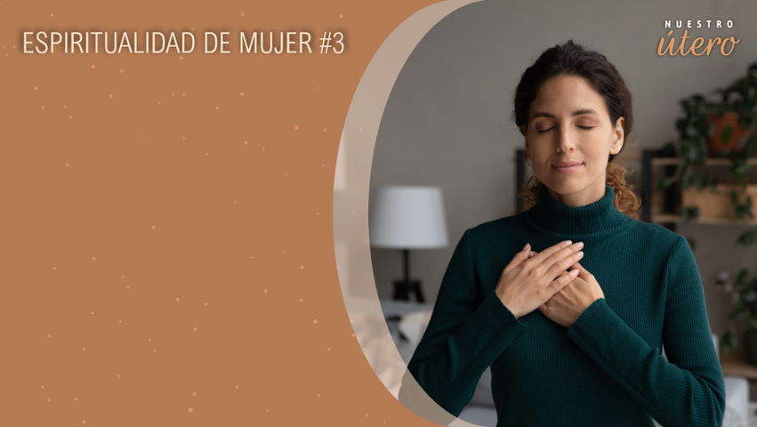 Espiritualidad de mujer #3 | Autovaloración desde el cuerpo