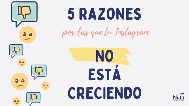 5 razones por las que tu Instagram NO está creciendo