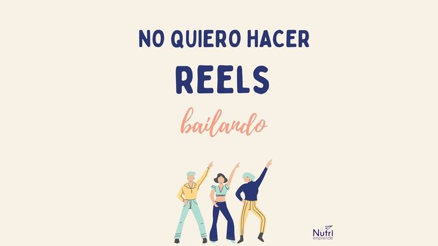 No quiero hacer Reels bailando